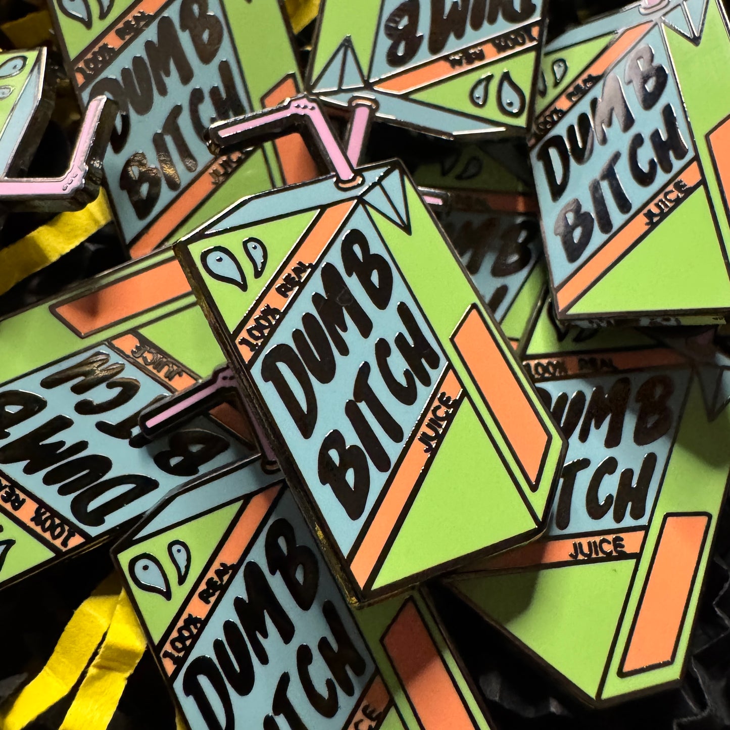Dumb Bitch Juice Hard Enamel Pin