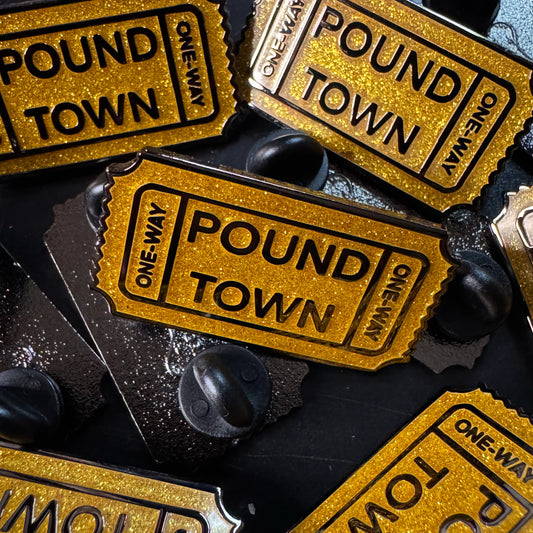 Pound Town Hard Enamel Pin (Copy)