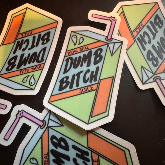 Dumb Bitch Juice Sticker