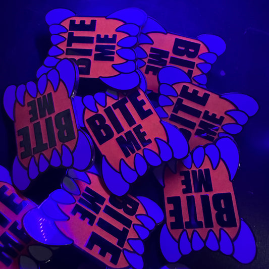 Bite Me Hard (GLOW) Enamel Pin
