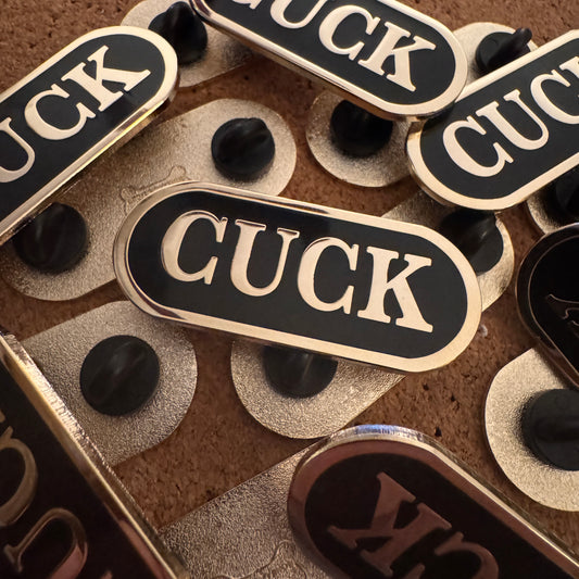 Cuck Badge Hard Enamel Pin