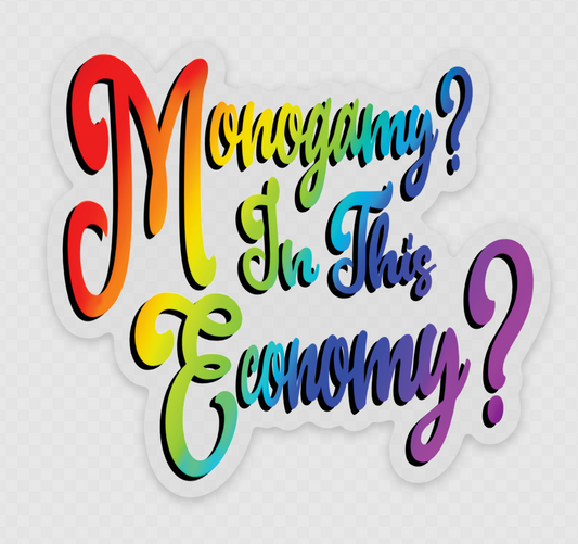 Monogamy? In this Economy? (Clear Vinyl)