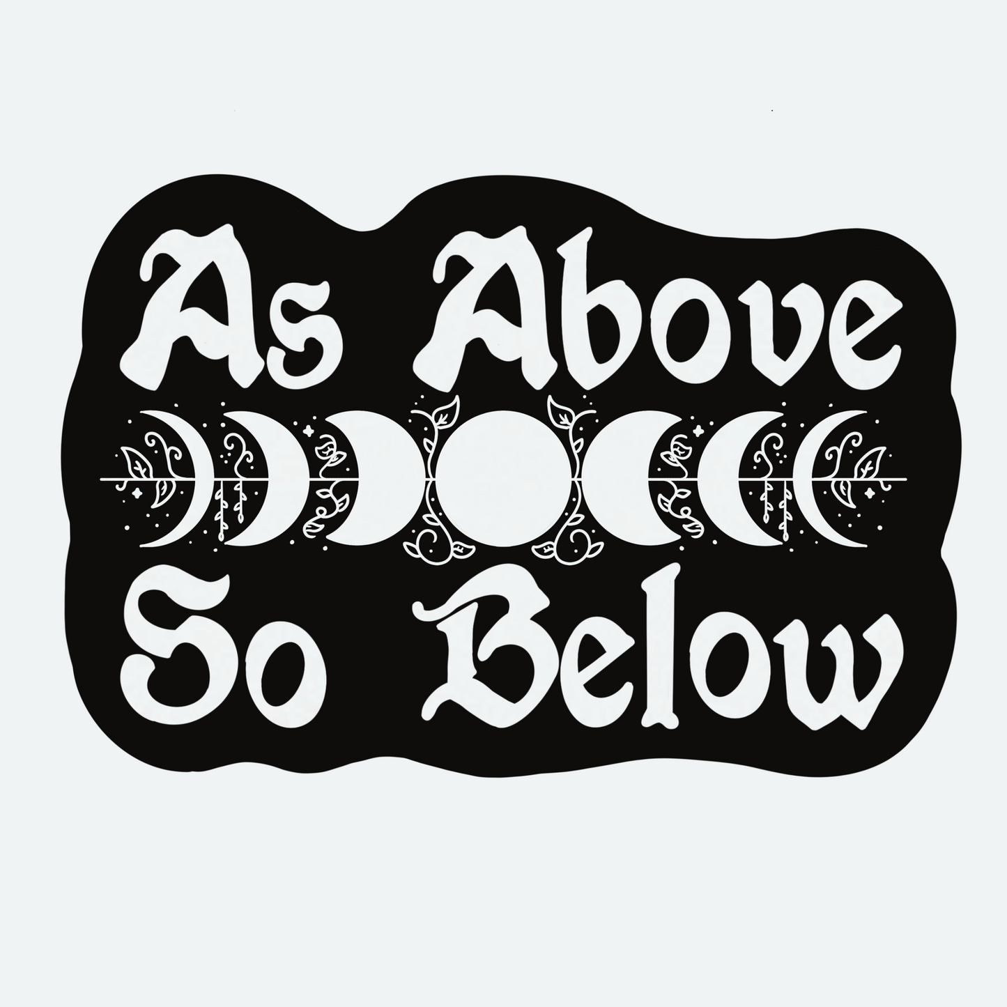 As Above So Below Sticker (Clear Vinyl)